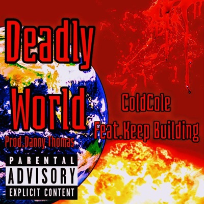 Deadly World (feat. Keep Building) - Single