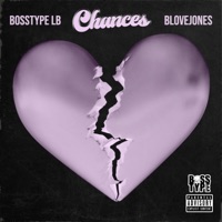 Chances (feat. BLOVEJONES) - Single - Bosstype LB