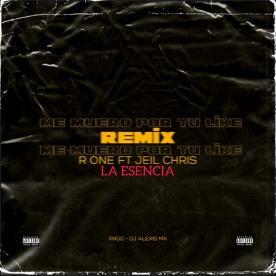 Me Muero por Tu Like (Remix) [feat. Jeil Chris] - Single