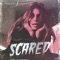 Scared - Gali Givon lyrics