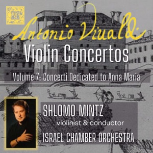 Vivaldi Collection, Volume VII: Anna Maria Violin Concertos