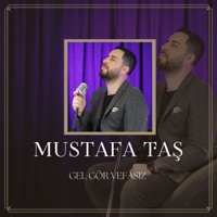 Gel Gör Vefasız - Single - Mustafa Taş