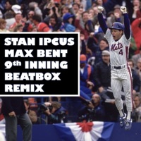 9th Inning (feat. Max Bent) [Beatbox Remix] - Single - Stan Ipcus