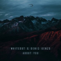About You - Single - Whiteout & Denis Kenzo