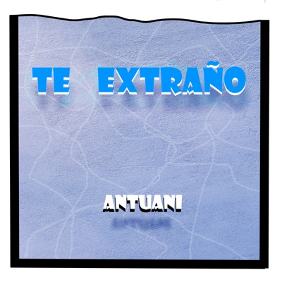 Te Extraño - Single
