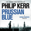 Prussian Blue: Bernie Gunther, Book 12 (Unabridged) - Philip Kerr