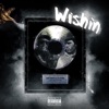 Wishin (feat. B-Lovee) - Single