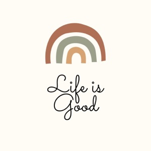 Life Is Good