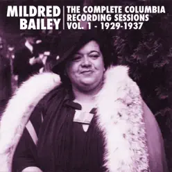 The Complete Columbia Recording Sessions, Vol. 1 - 1929-1937 - Mildred Bailey