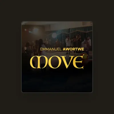 Listen to Emmanuel Awortwe, watch music videos, read bio, see tour dates & more!