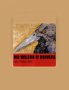 Listen to Mo Wilson and the Drivers, watch music videos, read bio, see tour dates & more!