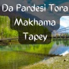 Da Pardesi Tora Makhama Tapey - EP