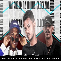 Vai Roçar na Minha Glokada - Single - Palok no Beat, MC Sick & Mc Scar