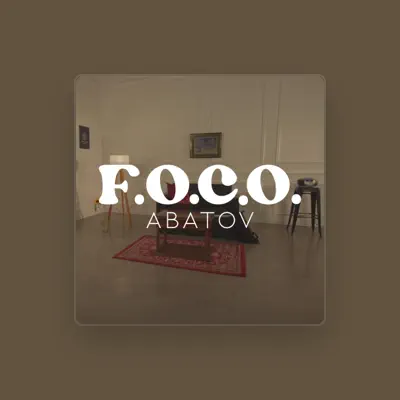 Listen to Abatov, watch music videos, read bio, see tour dates & more!