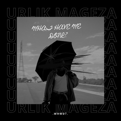 What Have We Done? - (WHWD) - Single