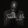 Teach Me - K!MERA