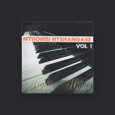 Listen to Mthobisi Ntshangase, watch music videos, read bio, see tour dates & more!