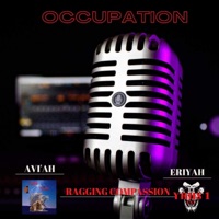 Occupation (feat. Avi'ah, Raging Compassion & EnriYAH) - Single - YAHS 1 Entertainment