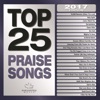 Top 25 Praise Songs (2017 Edition)