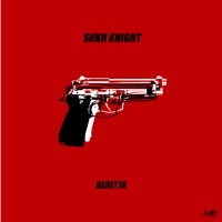 Beretta (feat. Chunky) - Single - Sukh Knight