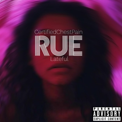 Rue (feat. CertifiedChestPain) - Single