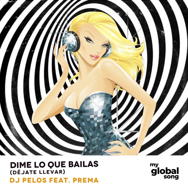 Dime Lo Que Bailas (Déjate Llevar) [feat. Prema] - EP