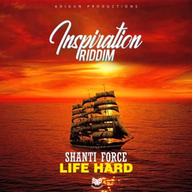 Life Hard Adigun & Shanti Force