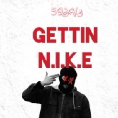 Gettin NIKE - Single