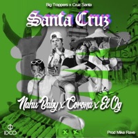 Santa Cruz (feat. Corona & Nahu Baby) - Single - EL OG
