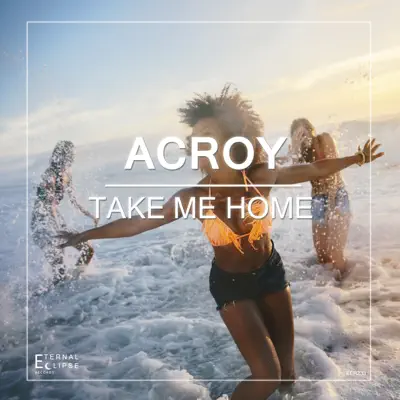 Take Me Home - Single - A C Roy