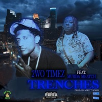Trenches (feat. Murda Meatch) - Single - 2wo Timez