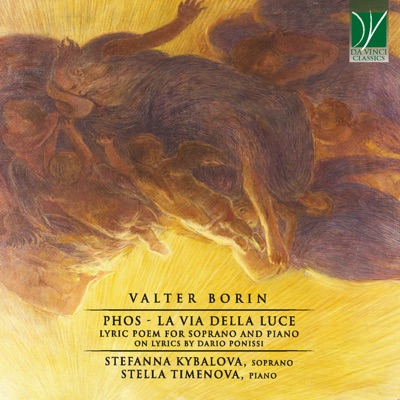 Valter Borin: Phos - La via della luce (Lyric Poem for Soprano and Piano on Lyrics by Dario Ponissi)
