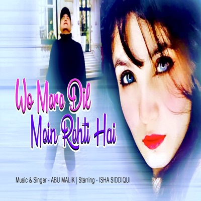 Wo Mere Dil Mein Rehti Hai - Single