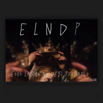 E L N D P </3 (feat. A.LEXX) - Single