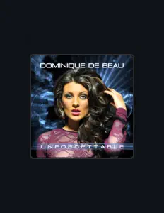 Dominique De Beau सुनें, म्यूज़िक वीडियो देखें, बायो पढ़ें, दौरे की तारीखें और बहुत कुछ देखें!
