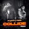 Collide Rmx (feat. Ayo jay) - Phreytunez lyrics