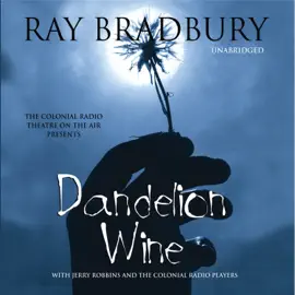 Dandelion Wine (The Green Town Series)