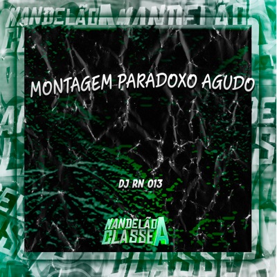 Montagem Paradoxo Agudo - Single