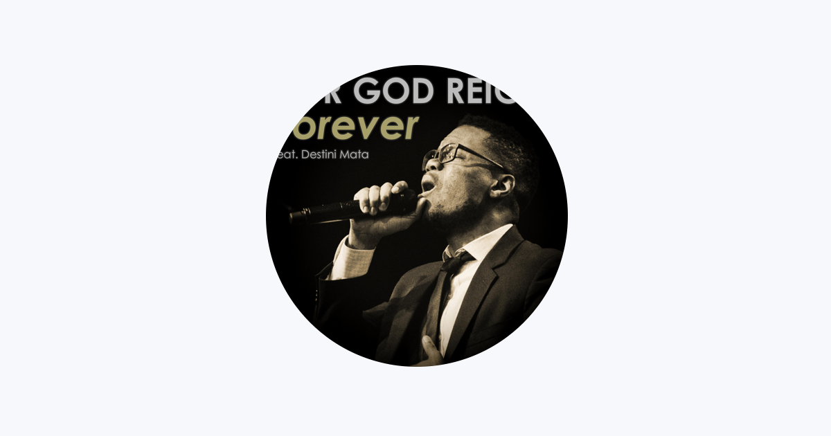 Our God Reigns Forever (feat. Destini Mata)
