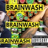 Brainwash (feat. Krizz Kaliko) - Single