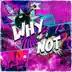 Why Not (feat. Chilensio) - Single album cover