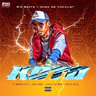 KOTO (feat. Musa De Vocali$t, Kailey Botman, Sicelo Welo, 2wo Short & Mandla Ka X) - Single