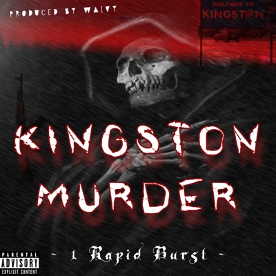Kingston Murder (feat. 1 Rapid Burst) - Single