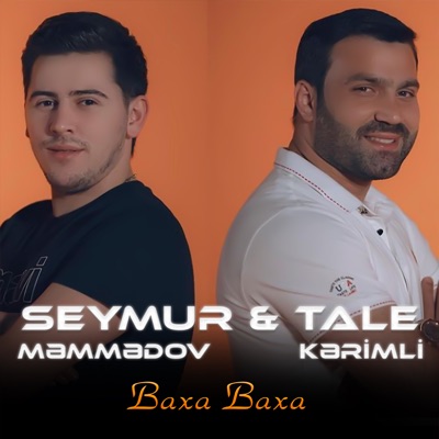 Baxa Baxa (feat. Tale Kərimli) - Single