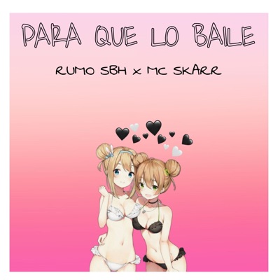 PARA QUE LO BAILE (feat. Mc skarr & Bpaul) - Single