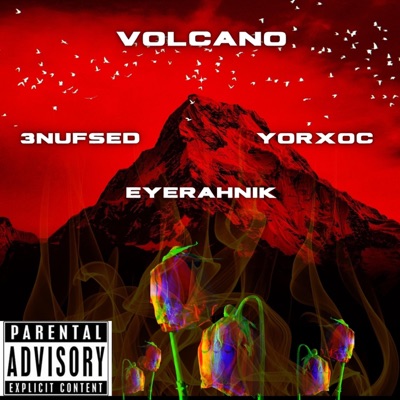 Volcano (feat. 3nufSed, YorRxoc & EyeRahNik) - Single