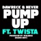 Pump Up (feat. Twista) - DaWreck & Never lyrics