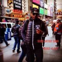 Built 4 Diz - Single - Solo Artist Saxx
