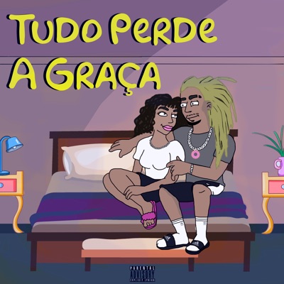 Tudo Perde a Graça - Single
