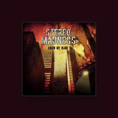 Listen to STEREO MADNESS, watch music videos, read bio, see tour dates & more!